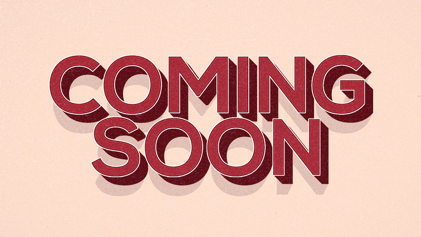 COMING SOON!